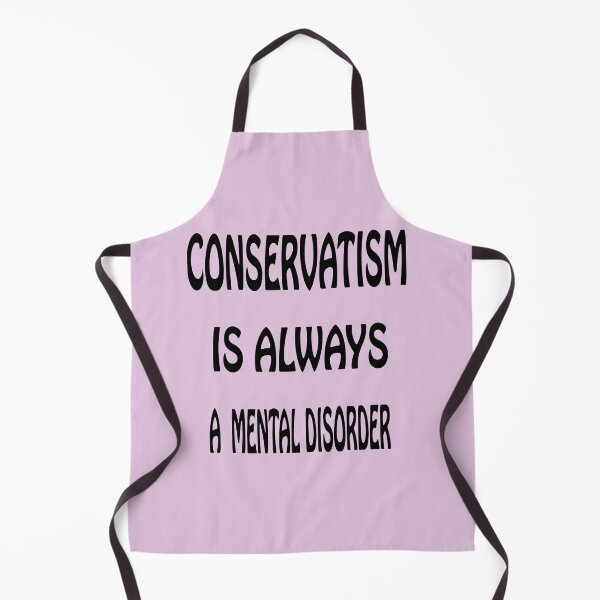 Item preview, CONSERVATISM IS ALWAYS A MENTAL DISORDER designed and sold by AVOGATO KITTY KAT CAT.