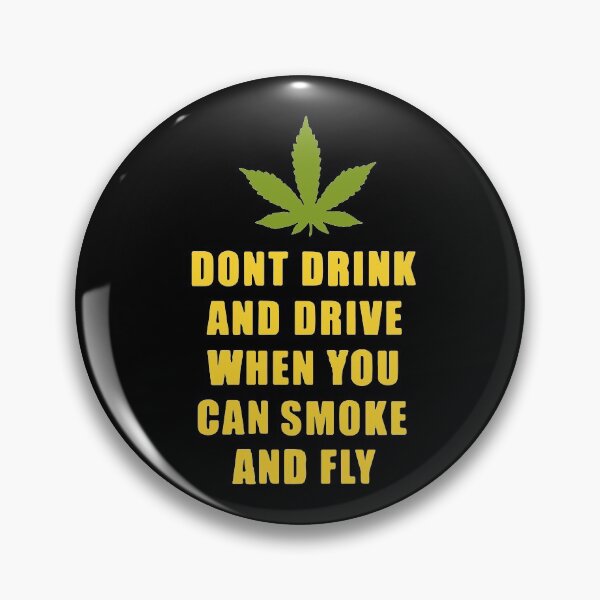 Item preview, Dont drink and drive | QUOTE | MARIJUANA designed and sold by designdroplet.