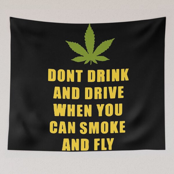 Item preview, Dont drink and drive | QUOTE | MARIJUANA designed and sold by designdroplet.