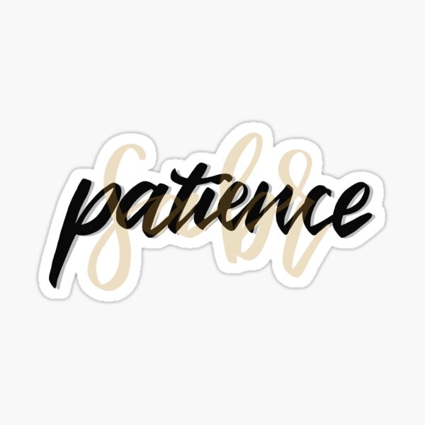 Patience/Sabr Sticker