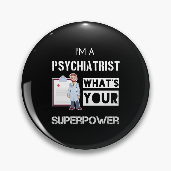 Item preview, I'm a Psychiatrist what's your superpower designed and sold by Essakhi12.