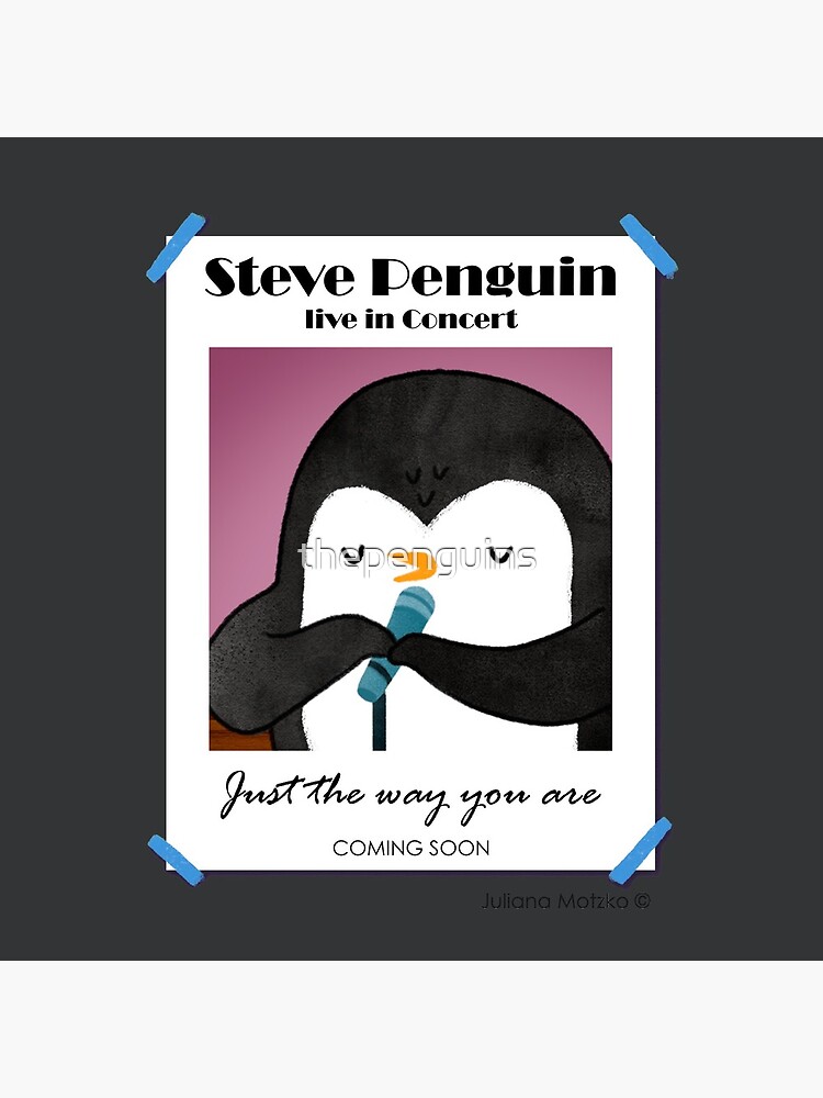 Steve Penguin Live in Concert Promo Poster by thepenguins