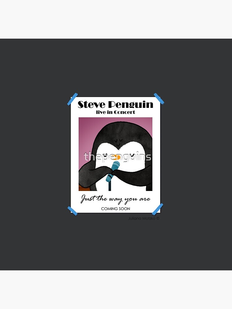 Steve Penguin Live in Concert Promo Poster by thepenguins