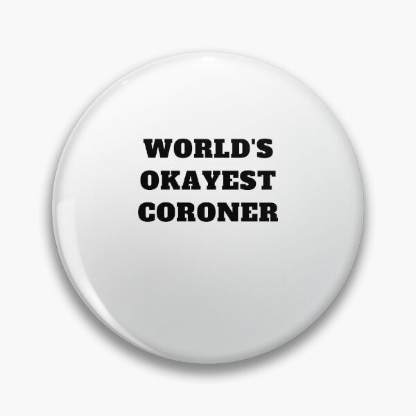 Item preview, Worlds okayest coroner medical examiner designed and sold by Jeangel97.
