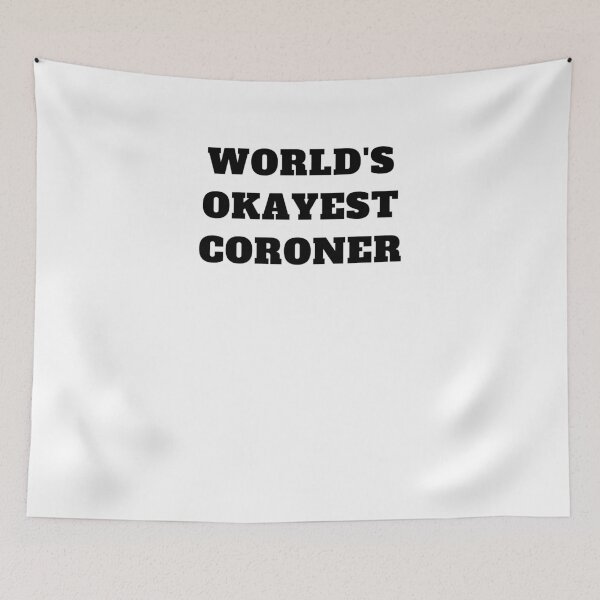Item preview, Worlds okayest coroner medical examiner designed and sold by Jeangel97.