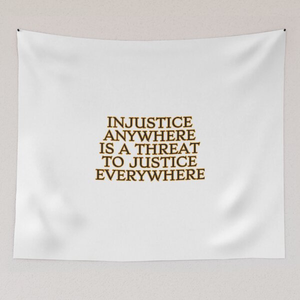 Item preview, Injustice Anywhere Is A Threat To Justice Everywhere - social justice quotes designed and sold by Inspirationmotivation.