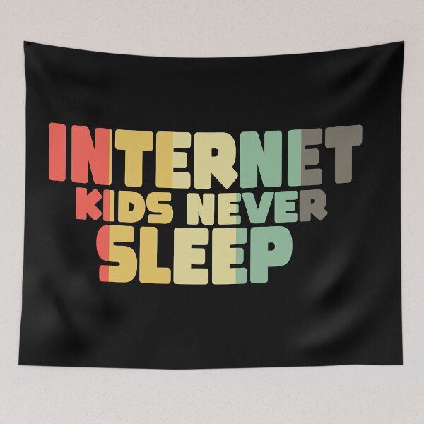 Item preview, Internet Kids Never Sleep Geek Funny Gifts  designed and sold by MillanMarketing.