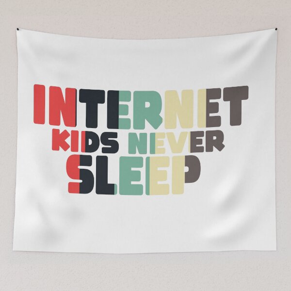 Item preview, Internet Kids Never Sleep Geek Funny Gifts  designed and sold by MillanMarketing.