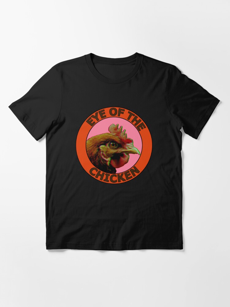 Alternate view of Eye Of The Chicken Essential T-Shirt