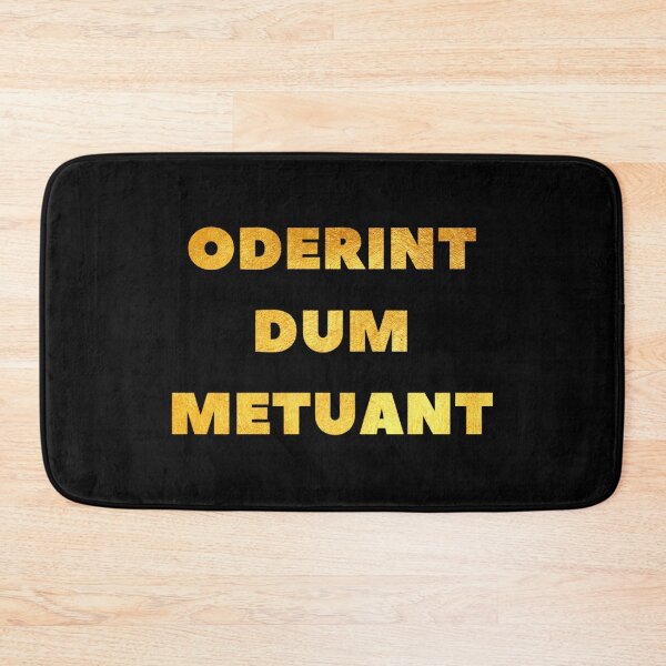 Item preview, Let them hate, so long as they fear. ODERINT DUM METUANT designed and sold by DotorEaon.
