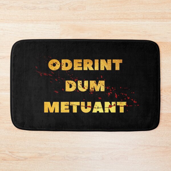 Item preview, Let them hate, so long as they fear. ODERINT DUM METUANT (3) designed and sold by DotorEaon.