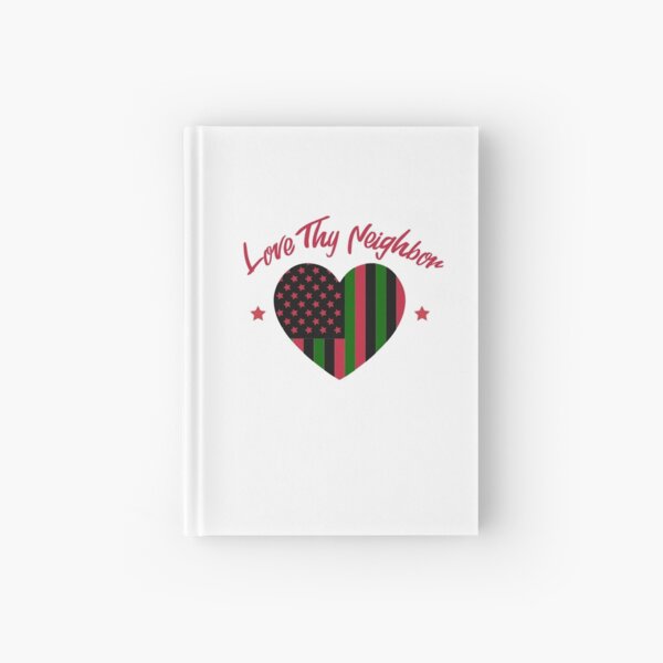 Love Thy Neighbor Red, black Green Hardcover Journal