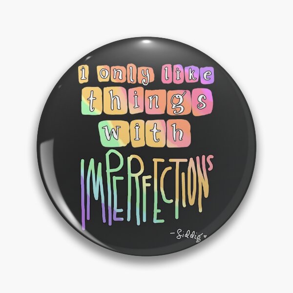 Item preview, I only like things with imperfections designed and sold by almaasi.