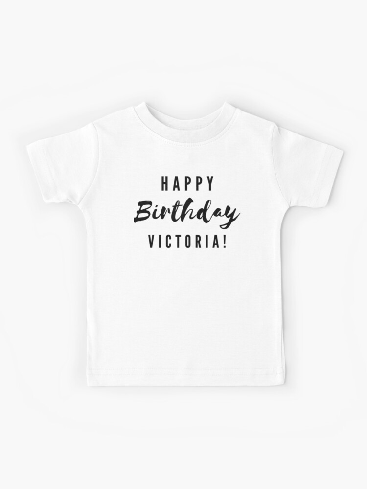 T Shirt Enfant Joyeux Anniversaire Victoria Par Creativetext Redbubble