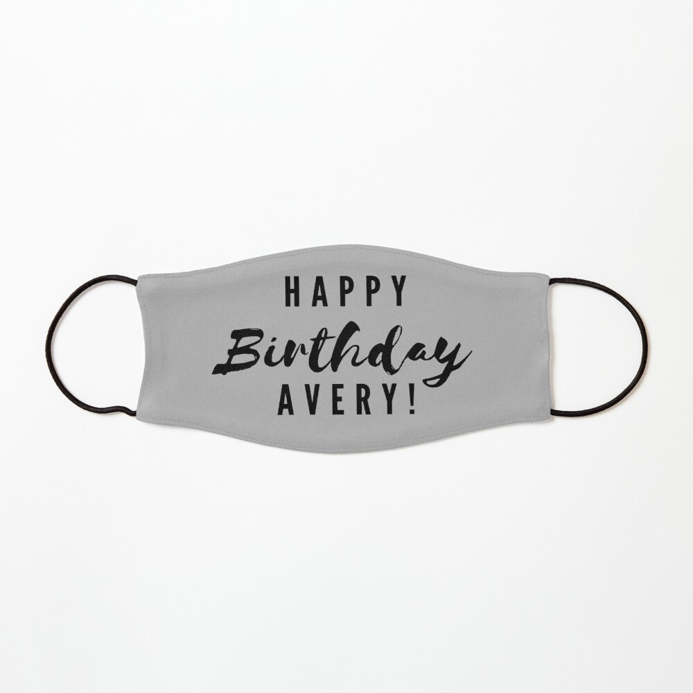 Masque Joyeux Anniversaire Avery Par Creativetext Redbubble