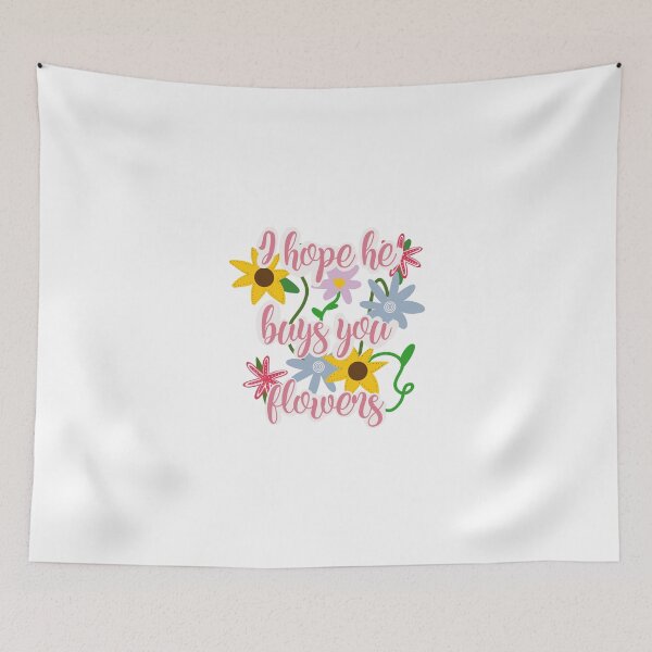 Item preview, I Hope He Buys You Flowers Design designed and sold by Kyrostickers.