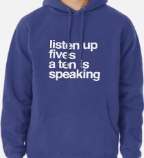 Listen up Fives a Ten is speaking Hoodie