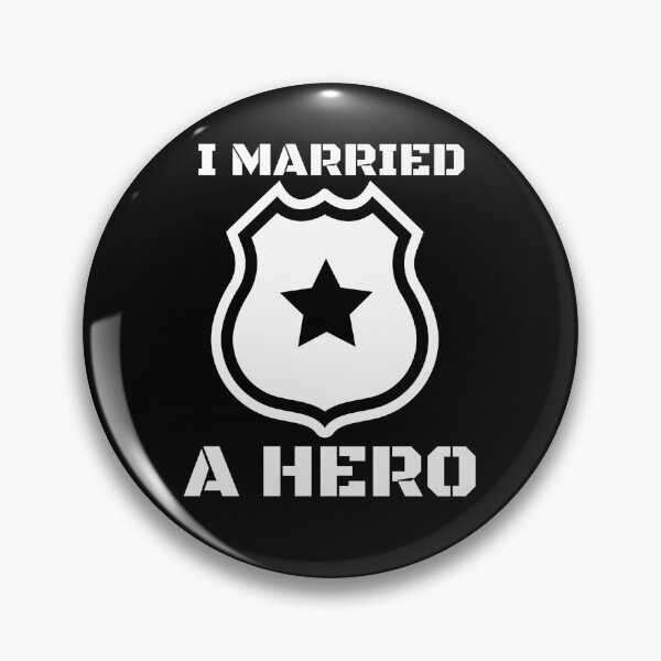 Item preview, I Married a Hero, Police designed and sold by cvt01.