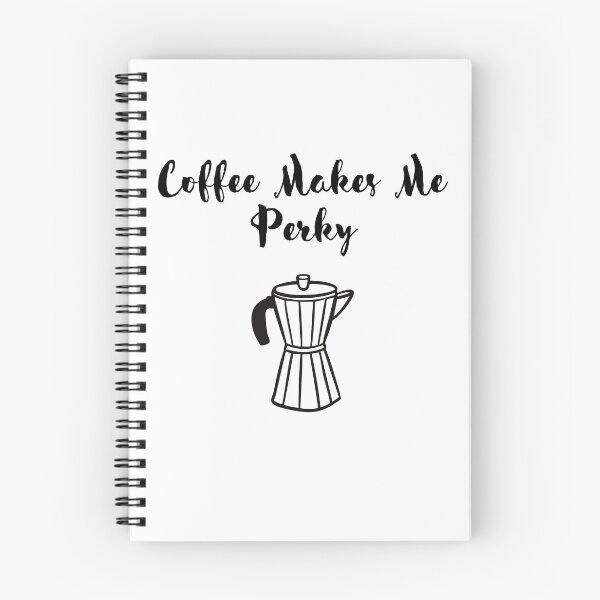 Item preview, Coffee Makes Me Perky designed and sold by J95doe.