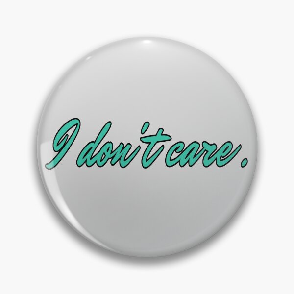 Item preview, I don't care designed and sold by sketchesbyalex.