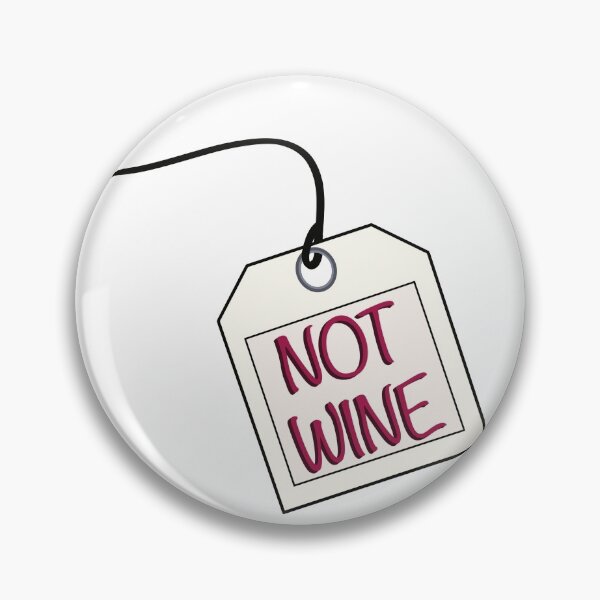 Item preview, Not Wine Tag designed and sold by Jessiosha.