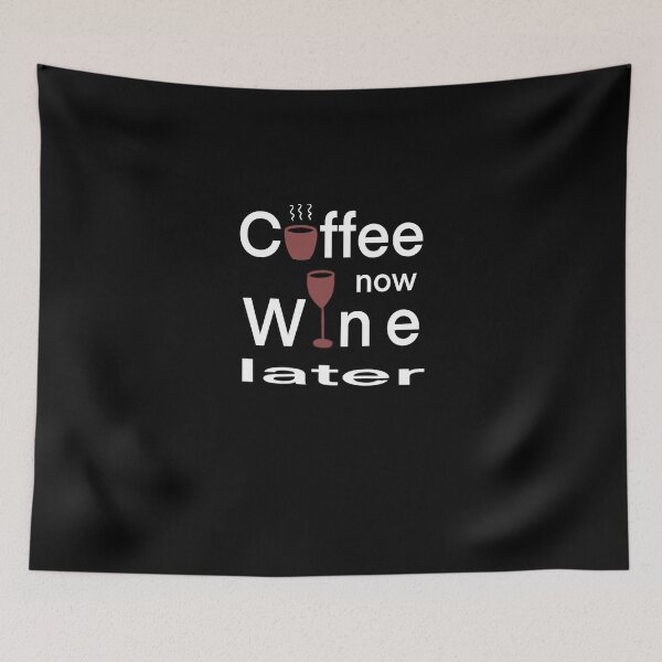 Item preview, Coffee Now Wine Later designed and sold by Life Is Beautiful.