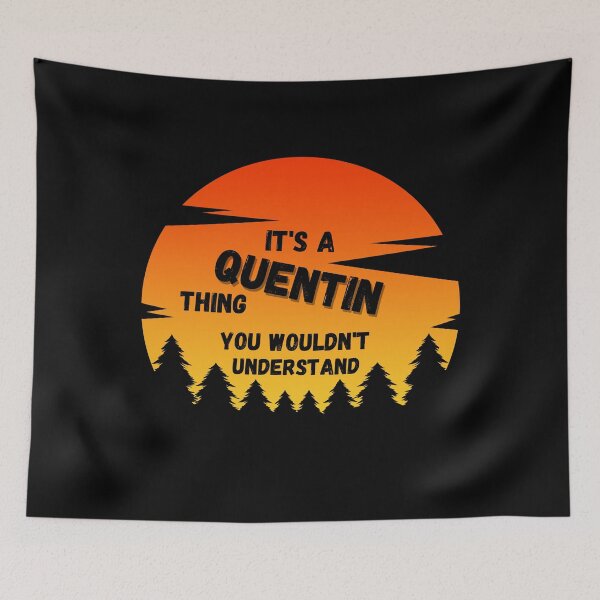 Item preview, It's Quentin thing. You wouldn't understand Sunset designed and sold by TallOne-apparel.