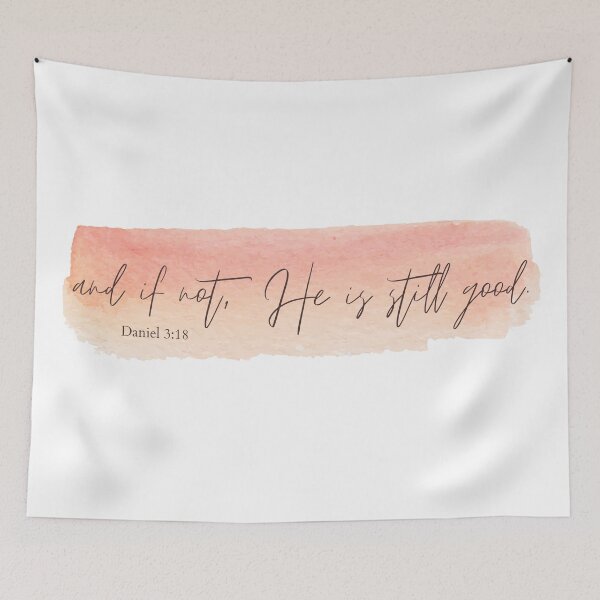 Item preview, And If Not He Is Still Good - Bible Verse designed and sold by KarolinaPaz.