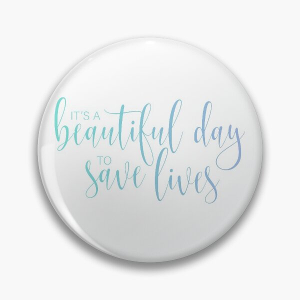 Item preview, It's A Beautiful Day To Save Lives designed and sold by LeCreateCo.
