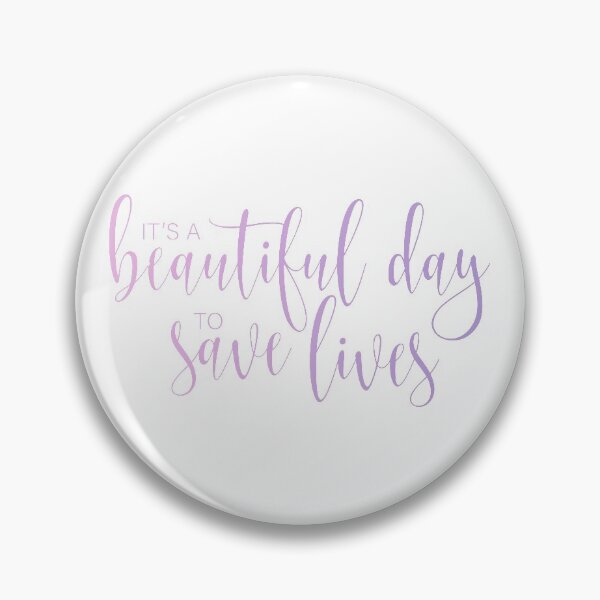 Item preview, It's A Beautiful Day To Save Lives designed and sold by LeCreateCo.
