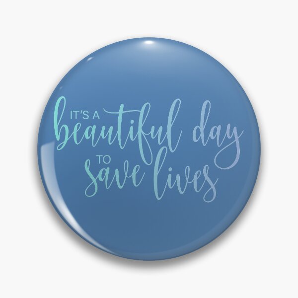 Item preview, It's A Beautiful Day To Save Lives designed and sold by LeCreateCo.