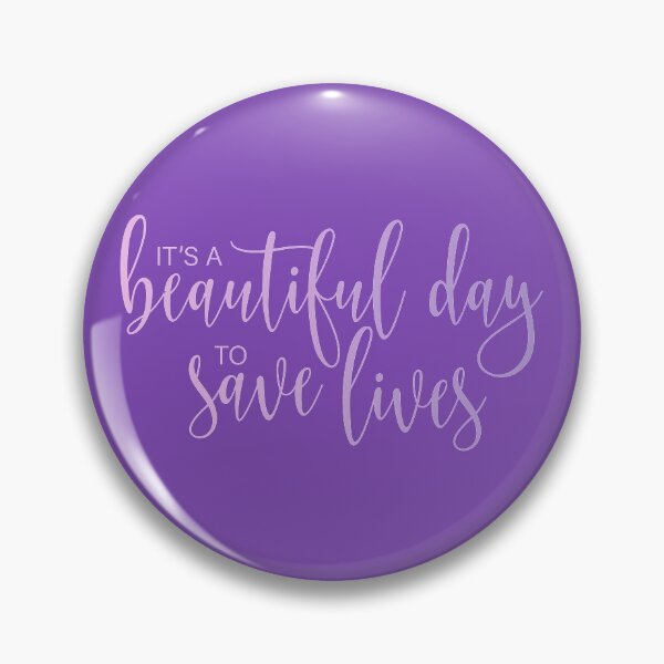Item preview, It's A Beautiful Day To Save Lives designed and sold by LeCreateCo.