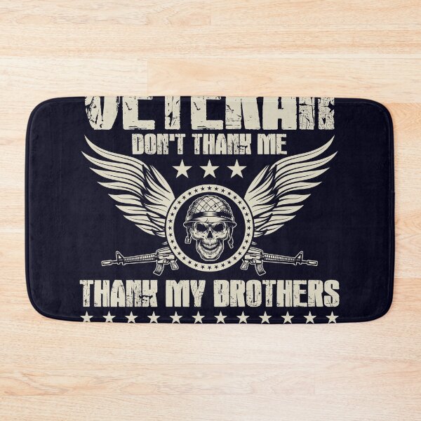 Item preview, Veteran don't thank me thank my brothers who never came back designed and sold by mmos.