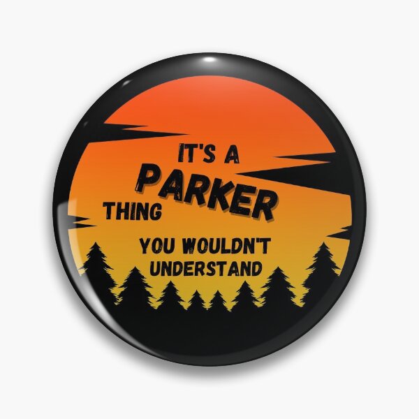 Item preview, It's a Parker thing. You wouldn't understand Sunset designed and sold by TallOne-apparel.