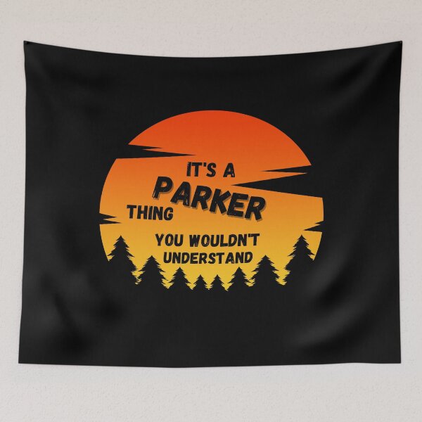 Item preview, It's a Parker thing. You wouldn't understand Sunset designed and sold by TallOne-apparel.
