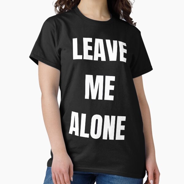 LEAVE ME ALONE Tシャツ Mサイズ ホワイト 限定販売】 LEAVE ME ALONE Tシャツ Mサイズ ホワイト トップス