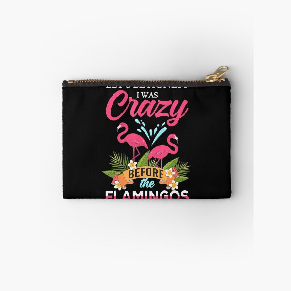 Item preview, Let's Be Honest I Was Crazy Before The Flamingos designed and sold by MarkHudson78.