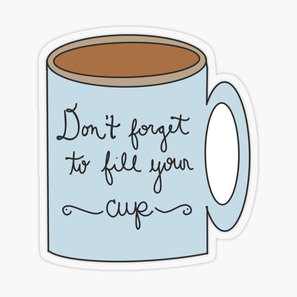 Fill Your Cup Greeting Card for Sale by MsSeidenCreates