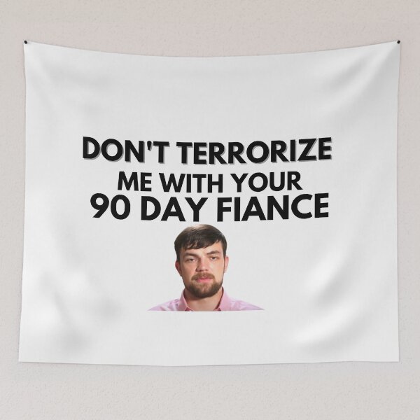 Item preview, 90 Day Fiance - Andrei - Dont terrorize me with your 90 day fiance designed and sold by LeoSpaceman.