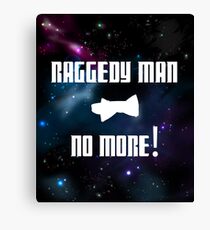 Raggedy Man, No More Canvas Print