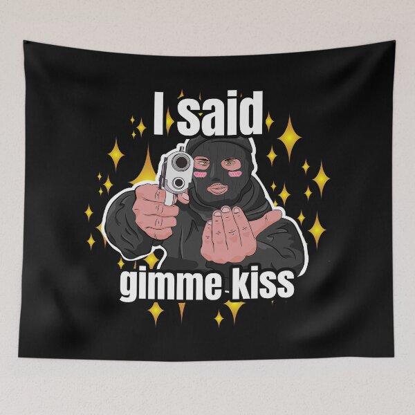 Item preview, I said gimme kiss robber designed and sold by Scrapyardigan.