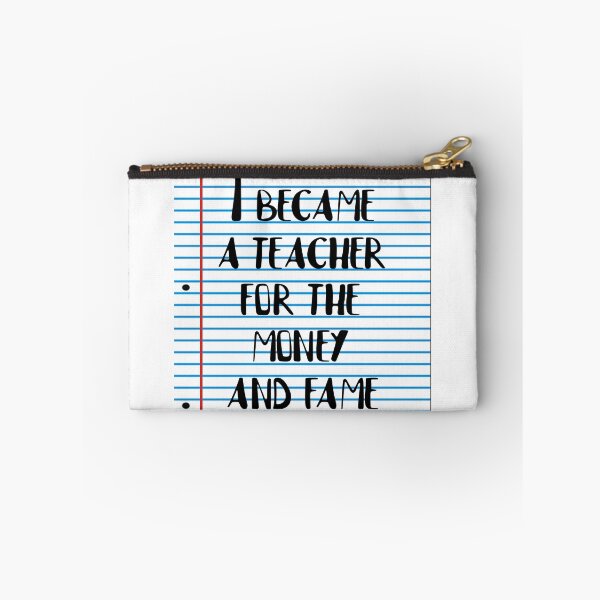 Item preview, Became a teacher for Money and Fame designed and sold by Finde.