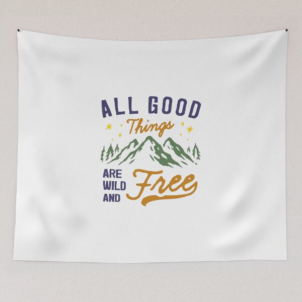 Item preview, All Good Things are Wild and Free designed and sold by StylishTayla.