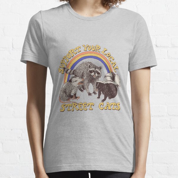Support Your Local Street Cats Racoon Essential T-Shirt