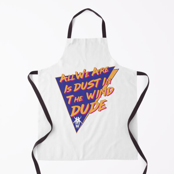 Item preview, All we are is dust in the wind Dude designed and sold by Outpost31Design.
