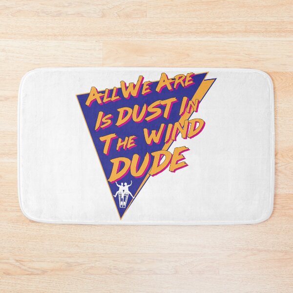 Item preview, All we are is dust in the wind Dude designed and sold by Outpost31Design.