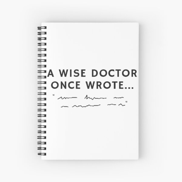 A Wise Doctor Once Wrote Spiral Notebook