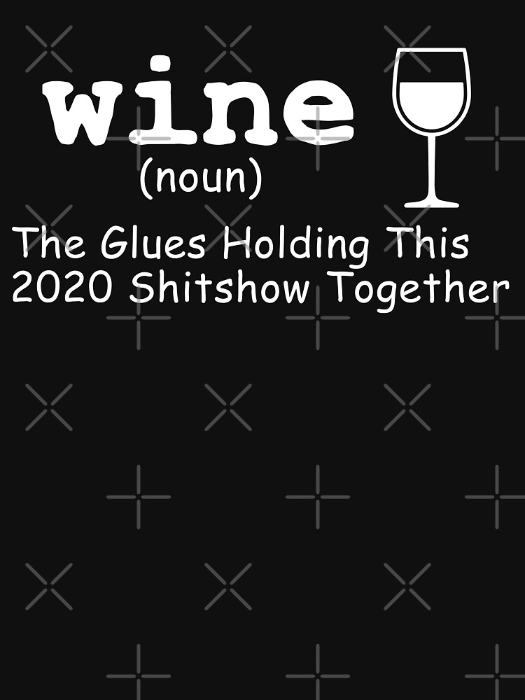 wine holding 2020 together