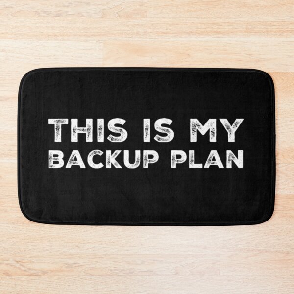 Item preview, This is my backup plan designed and sold by homesteadswag.