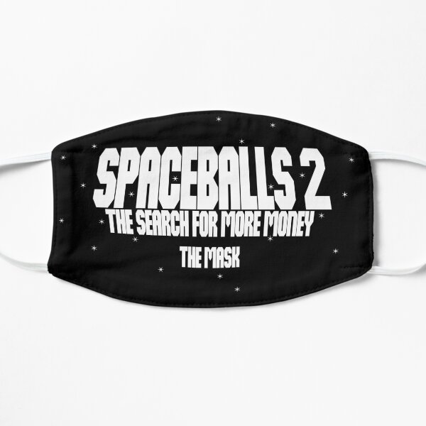 SPACEBALLS 2: The Search for More Money Flat Mask